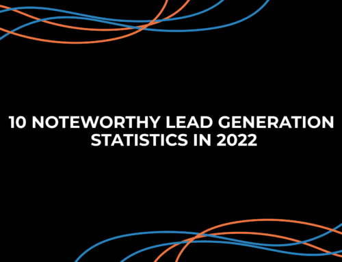 10 Noteworthy Lead Generation Statistics in 2022