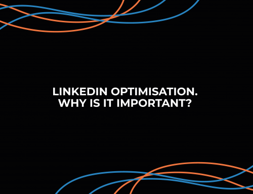 LinkedIn Optimisation. Why is it Important?