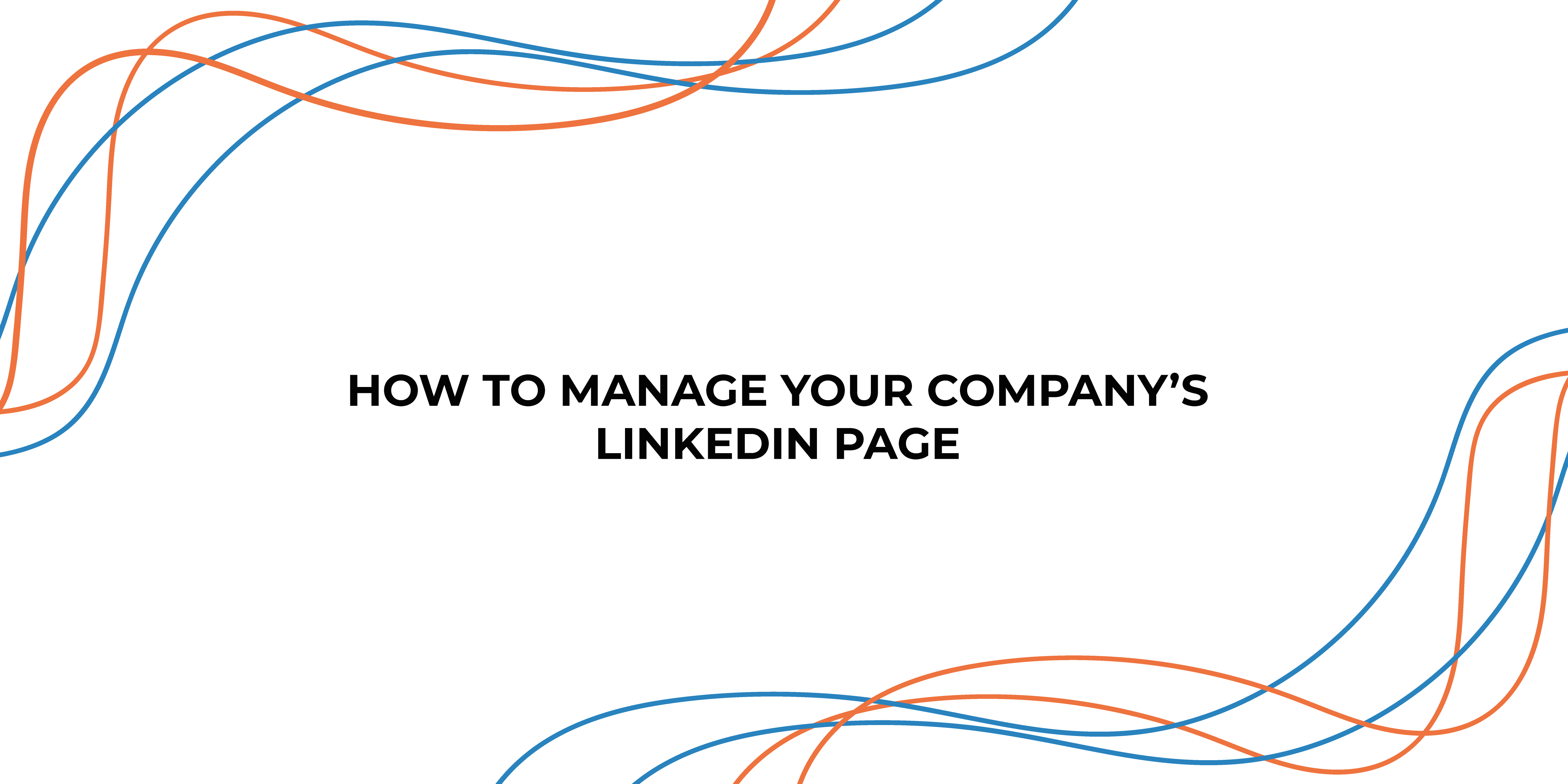 How-to-Manage-Your-Company's-LinkedIn-Page
