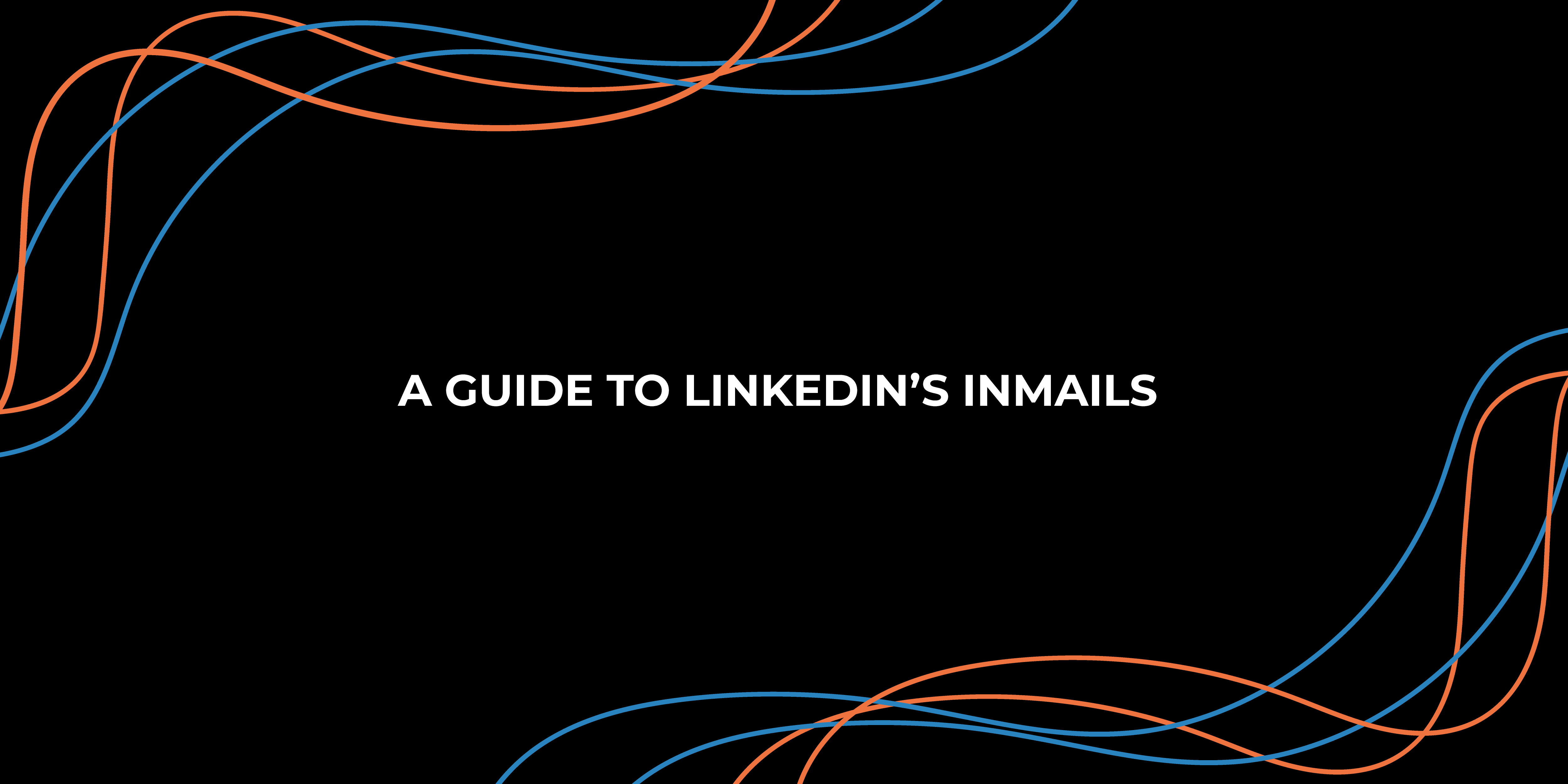 A guide to LinkedIn's Inmails