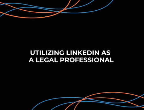 Utilizing LinkedIn as a Legal Professional