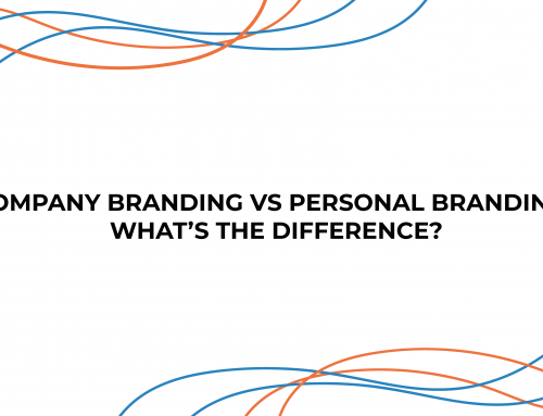 Company Branding VS Personal Branding: What’s The Difference?