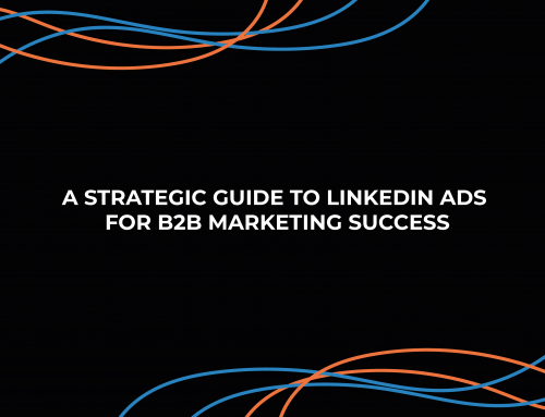 A Strategic Guide to LinkedIn Ads for B2B Marketing Success